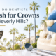 A gloved hand holds a dental crown above a tooth model with crowns; Beverly Hills street and sign are visible in the background.