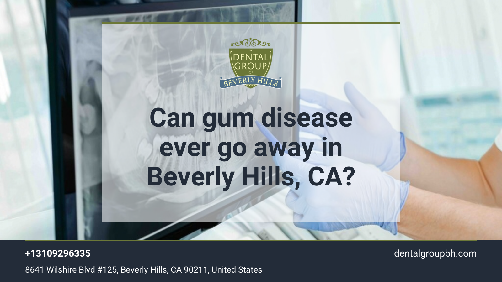 Can gum disease ever go away in Beverly Hills, CA